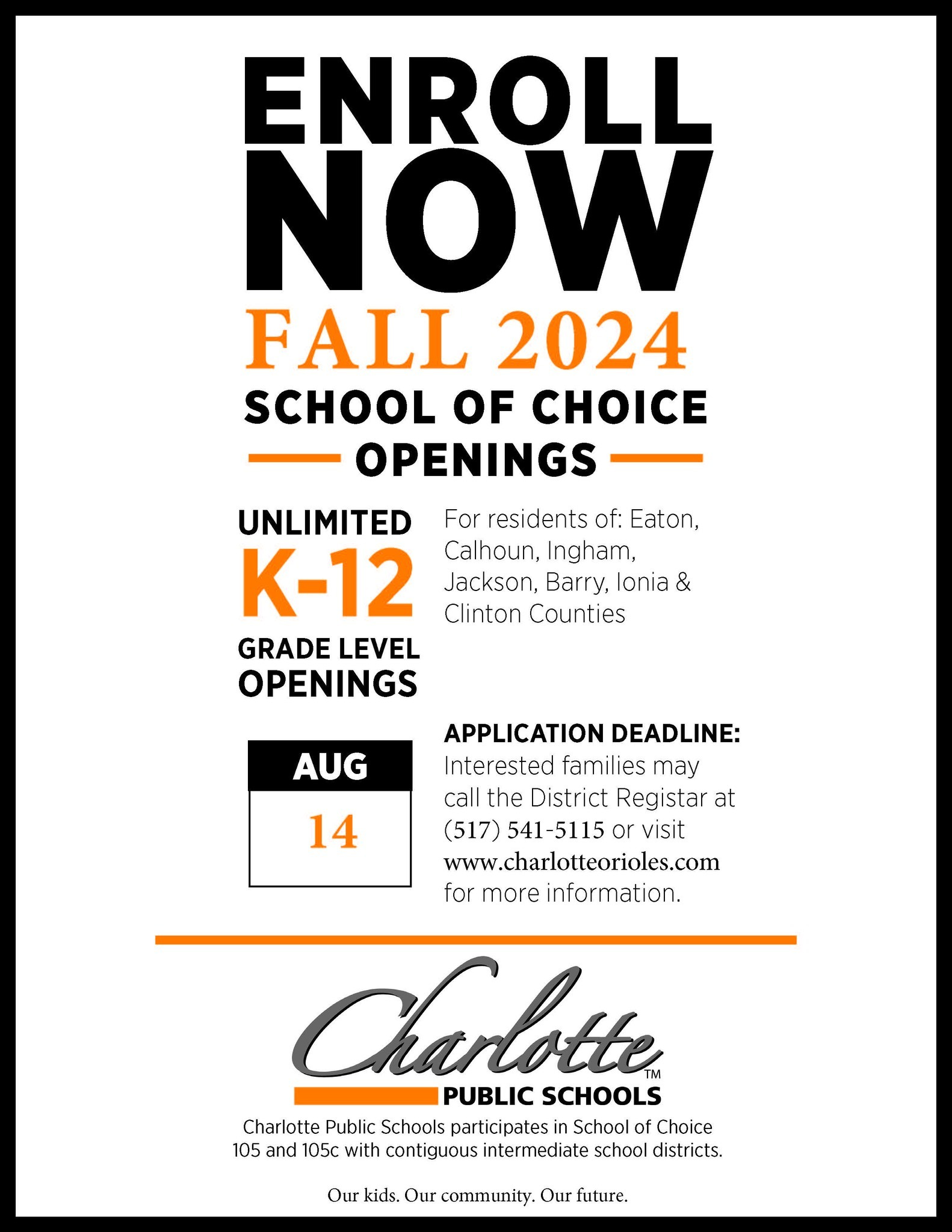 Enroll now for Fall 2024 Schools of Choice openings. August 14 application deadline, call 517.541.5115